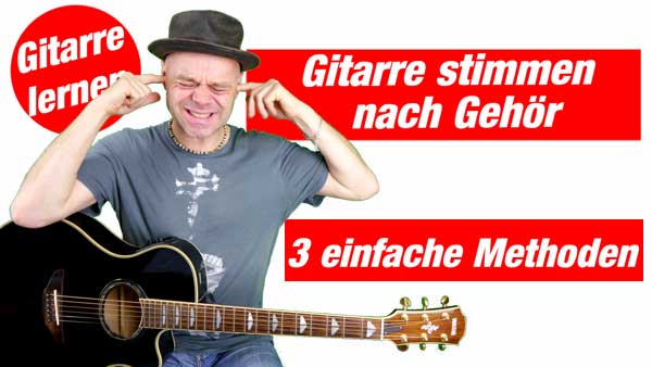 Gitarre stimmen nach Gehör - Gitarre Lernen Online ...